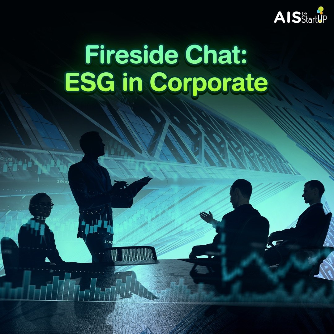 Fireside Chat: ESG in Corporate - Startup Thailand